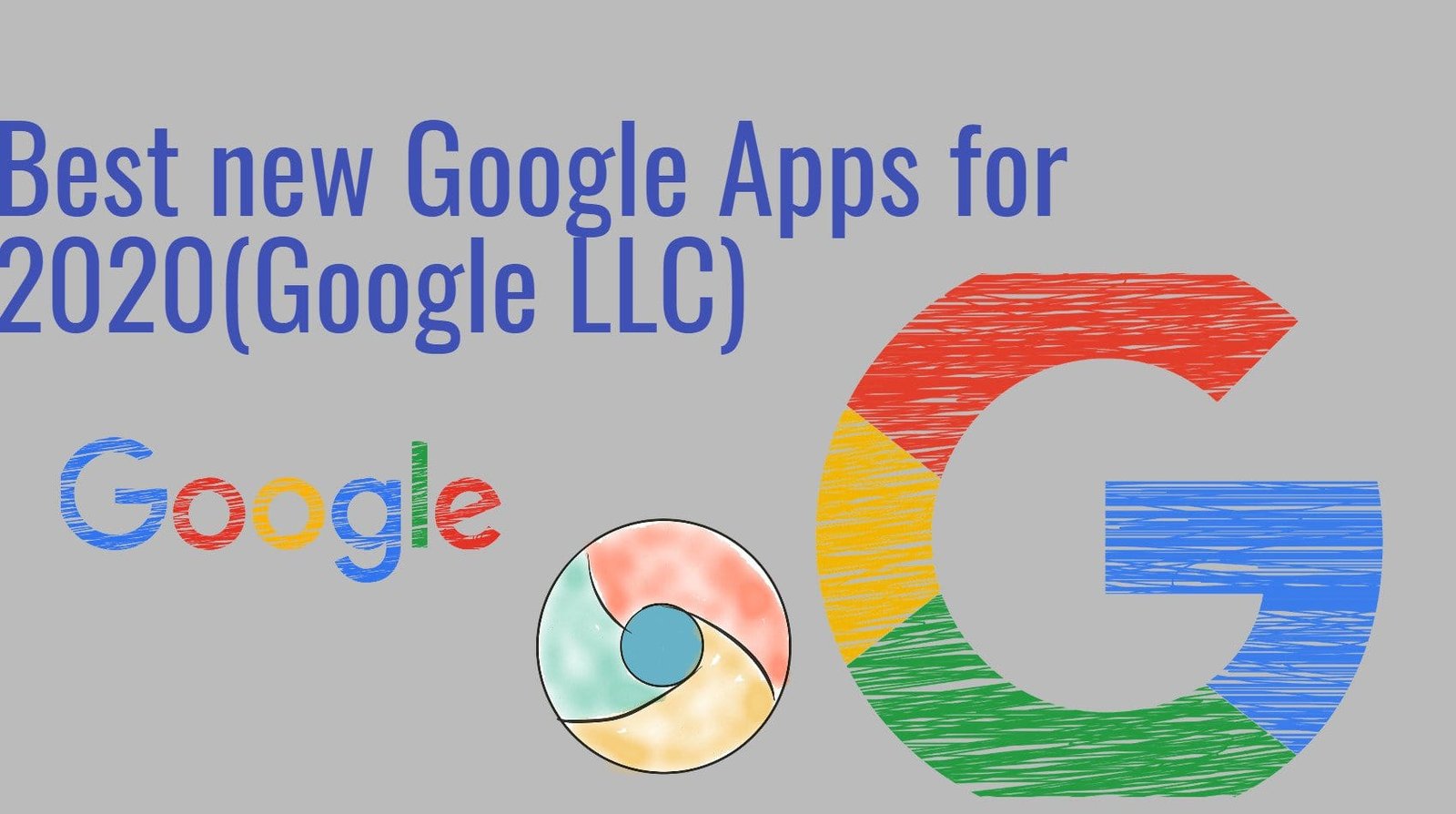 Best new Google Apps for 2020(Google LLC)