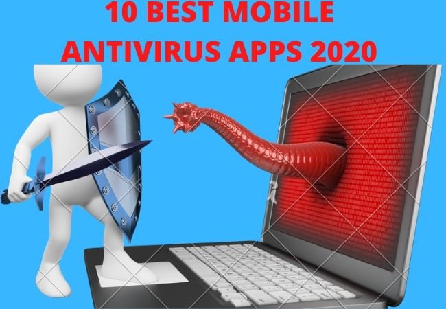 10 BEST MOBILE ANTIVIRUS APPS 2020