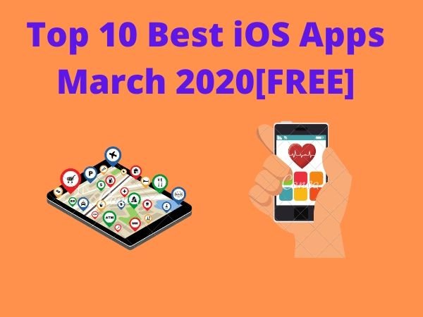 New 10 Best iPhone Apps March 2020[FREE]