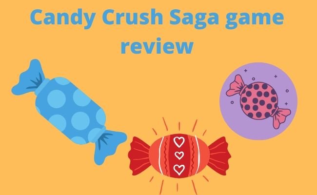 Candy Crush Saga game review