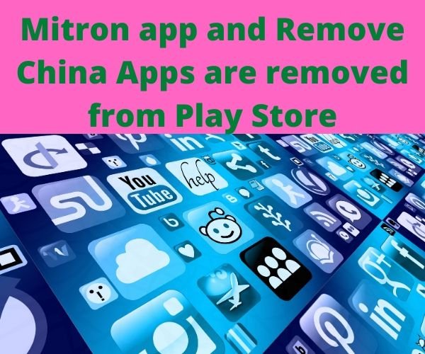 Mitron app and Remove China apps have been removed from the Play Store