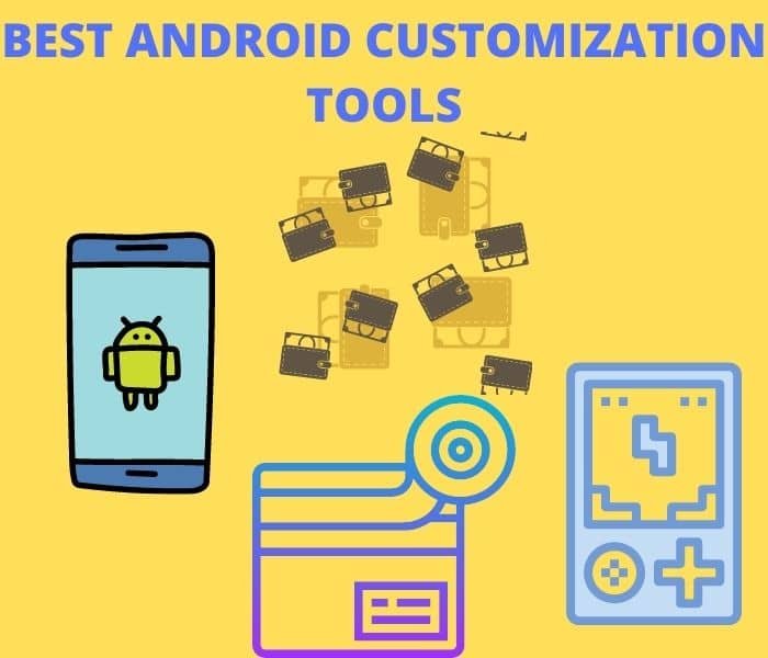 best android customization tools