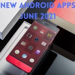 new android apps june 2021