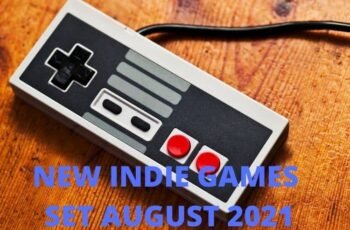NEW INDIE GAMES SET AUGUST 2021