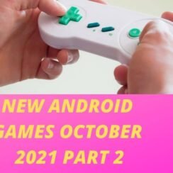 NEW ANDROID GAMES OCTOBER 2021 PART 2