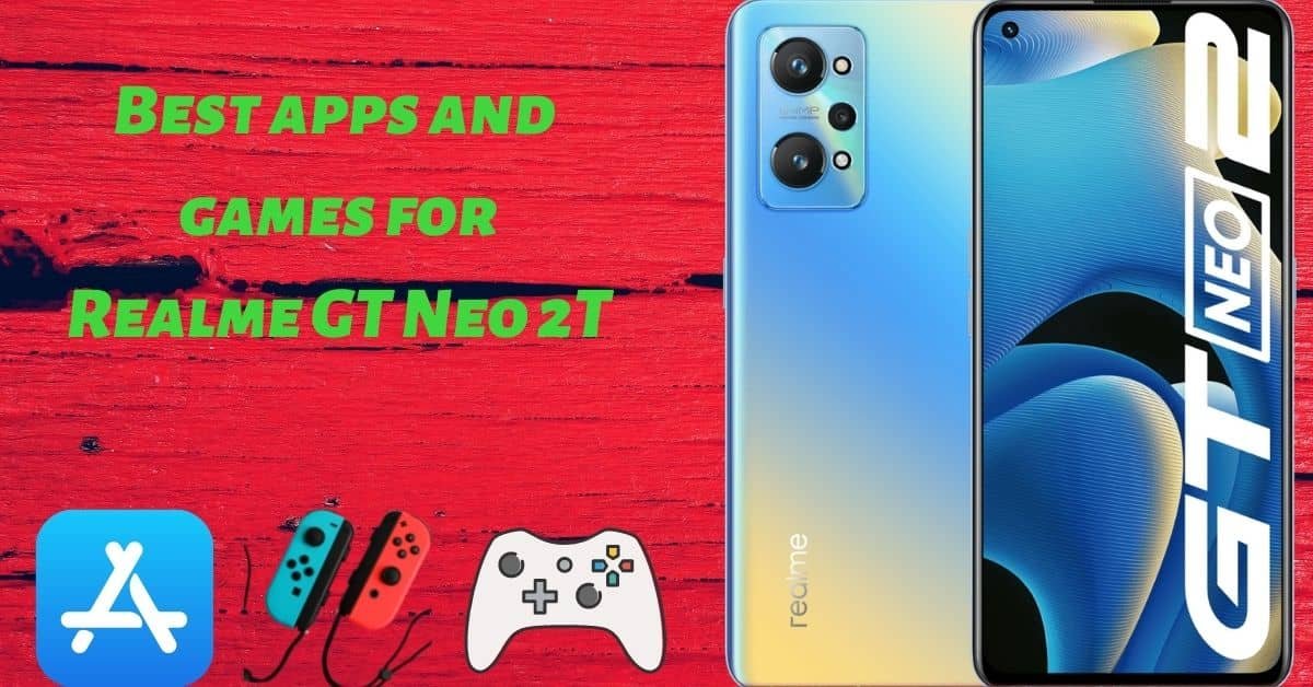 APPS FOR REALME GTNEO2